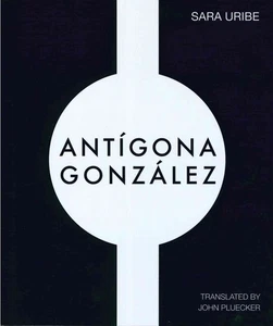 Antigona Gonzalez - Imagen 1 de 1