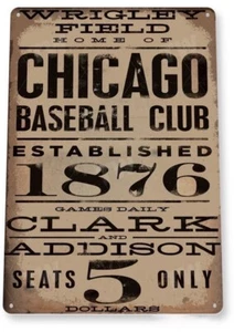 CHICAGO CUBS TIN SIGN WRIGLEY FIELD FLY THE W 1876 STADIUM BASEBALL SEAT HARRY - Picture 1 of 1
