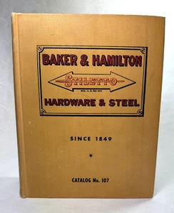 Baker & Hamilton Hardware & Steel Stiletto Catalog No. 107 - Picture 1 of 13