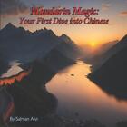 Mandarin Magic: Your First Dive into Chinese: For the English Speaker by Sania Z
