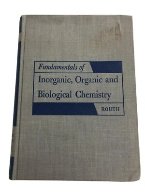 Vintage 1959 Fundamentals of Inorganic, Organic and Biological Chemistry Routh - Imagem 1 de 4