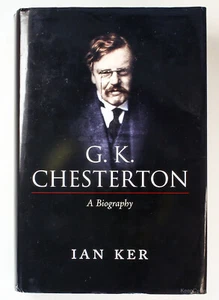G. K. Chesterton: A Biography by Ian Ker, 1st Edition, 2011 Hardback - Picture 1 of 1