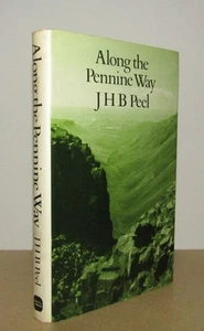 J H B Peel - Along the Pennine Way - Reissued 1st/1st (1979 First Edition DJ) - Picture 1 of 1
