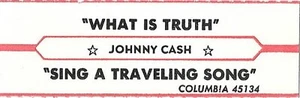 Jukebox Title Strip - Johnny Cash: "What Is Truth" / "Sing A Traveling Song" - Bild 1 von 1