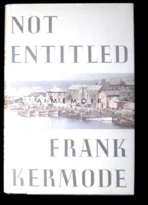 Not Entitled: A Memoir By Frank Kermode HB/DJ 1st ed. 1995 FINE/NEAR FINE - Imagen 1 de 2