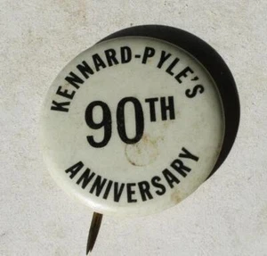 Wilmington Delaware Kennard Pyle's Clothing Store 90th Ann Individual Badge ---- - Picture 1 of 1