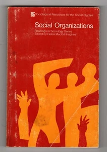 Social Organizations Readings in Sociology Series Helen MacGill Hughes 1971 - Picture 1 of 4