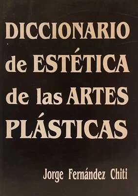 DICCIONARIO DE ESTETICA DE LAS ARTES PLASTICAS (ISBN 9789879697672) - NEW - Image 1 of 3