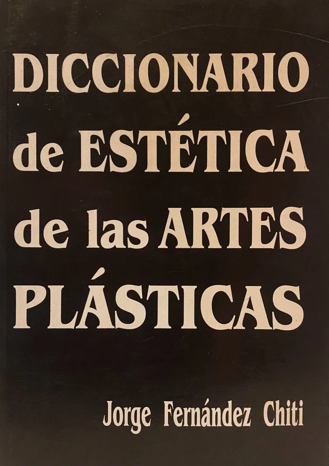 DICCIONARIO DE ESTETICA DE LAS ARTES PLASTICAS (ISBN 9789879697672) - NEW - Image 1 of 3