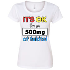 🔥 It's Okay! I'm On 500mg Of Fukitol Women's T Shirt Funny Medical Humor Joke