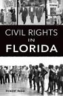 Robert J Redd Civil Rights in Florida (Paperback) History Press