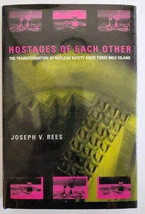 Hostages of Each Other: The Transformation of Nuclear Safety since Three Mile Is - Foto 1 di 2
