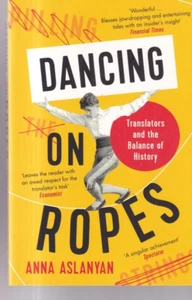 DANCING ON THE ROPES By Anna Aslanyan (2022 TPB){U7} - Picture 1 of 2
