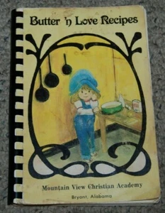 Butter 'n Love Recipes Mountain View Christian Academy Bryant, AL Cook Book - Picture 1 of 4