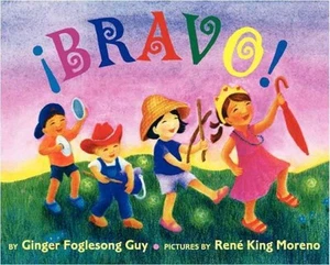 Bravo!, School And Library by Guy, Ginger Foglesong; Moreno, Rene King (ILT),... - Picture 1 of 1