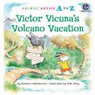 Victor Vicuna's Volcano Vacation (Animal Antics A to Z) by 