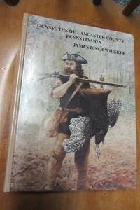 Gunsmiths of Lancaster County Pennsylvania HC Whisker 1995 signed oop Rifle Wood - Picture 1 of 14