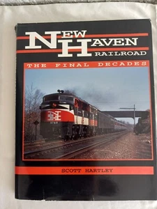 NEW HAVEN RAILROAD The Final Decades  by Scott Hartley c 1992 Railpace Comp. - Picture 1 of 5