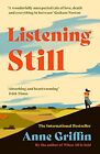 Listening Still: The New Novel By The B... By Griffin, Anne Paperback / Softback