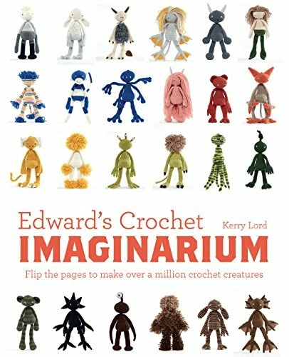 Edward's Crochet Imaginarium Flip the Pages By Kerry Lord Hardback NEW - Image 1 of 1