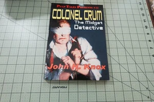 Pulp Tales Presents # 22 COLONEL CRUM THE MIDGET DETECTIVE BY JOHN H. KNOX - Picture 1 of 4