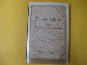 Karaite Judaism and Historical Understanding by Fred Astren - Picture 1 of 8