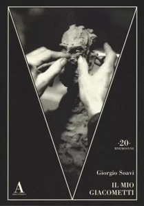 Il mio Giacometti - Giorgio Soavi, Abscondita - Foto 1 di 1