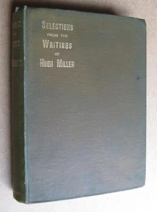 Scottish   Selections From The Writings of Hugh Miller  illus 1st ed  1908 - Picture 1 of 12