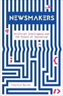 Newsmakers : Artificial Intelligence And The Future Of Journalism, Paperback ...