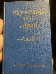 Sky Giants over Japan: A Diary of a B-29 Combat Crew in WWII, C. Marshall - Picture 1 of 4