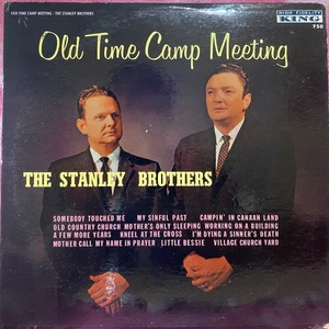 THE STANLEY BROTHERS Old Time Camp Meeting LP KING 750 dg 1st mono Ralph Stanley - Picture 1 of 4
