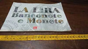  LIBRO:LA LIRA BANCONOTE E MONETE - ED. EDITALIA - 2012 - Foto 1 di 6