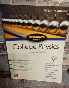 Schaum's Outline of College Physics, Twelfth Edition by Eugene Hecht (2017,... - Imagen 1 de 13