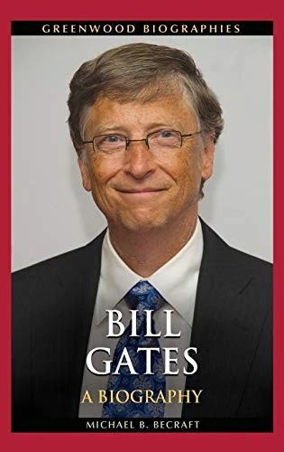 Bill Gates: A Biography (Greenwood Biographies) By Michael Becraft - Image 1 of 1