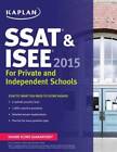 Kaplan SSAT  ISEE 2015: For Private and Independent School Admissions (K - GOOD