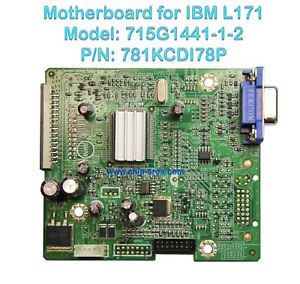 Mainboard 715G1441-1-2 For Monitor LCD IBM L171 ThinkVision p/n 781KCDI78BP 9417