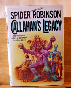 Callahan's Legacy - Spider Robinson - 1st Ed. Hardcover W/DJ - TOR 1996  - Foto 1 di 7