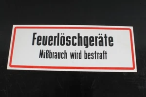 Notice Sign Shield Feuerlöschgeräte Mißbrauch Is Punish 15 11/16in x 5 7/8in - Picture 1 of 6