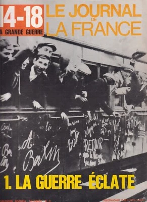 LE JOURNAL DE LA FRANCE N°81 14-18 1 LA GUERRE ECLATE - Photo 1/2