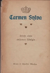 Briefe einer einsamen Königin. Carmen Sylva. [Hrsg.: Lina Sommer] Sylva,  160635 - Bild 1 von 1