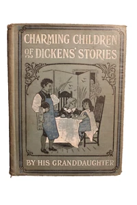 Charming Children of Dickens' Stories by his granddaughter 1906 Hertel HC Color - Picture 1 of 5