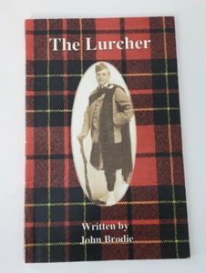 RARE The Lurcher by John Brodie Haywood Scotland Kansas Dog Breed Self Published - Picture 1 of 9