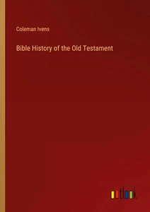 Coleman Ivens | Bible History of the Old Testament | Taschenbuch | Englisch - Bild 1 von 1