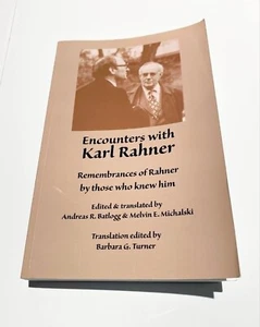 ENCOUNTERS WITH KARL RAHNER: REMEMBRANCES OF RAHNER BY By Andreas R. VG - Bild 1 von 12