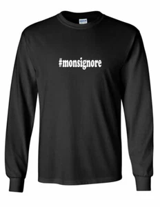 #monsignore T-shirt Hashtag Monsignore Funny Gift Black Long Sleeve Cotton Tee - Picture 1 of 3