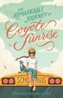 The Remarkable Journey of Coyote Sunrise - Hardcover By Gemeinhart, Dan - GOOD