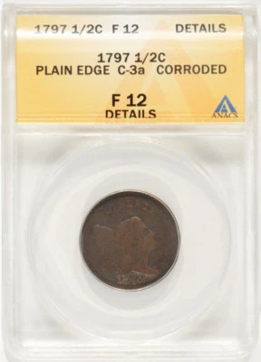 1797 Liberty Cap Half Cent 1/2c Plain Edge C-3a ANACS F12 Details Corroded - Image 1 of 4