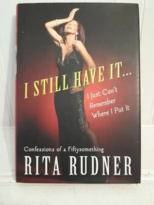 Rita Rudner I Still Have It I Just Cant Remeber Where I Put It Signed 1st Ed HC - Imagen 1 de 6