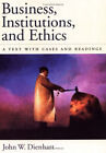 Business, Institutions, And Ethics : A Text With Cases And Readin