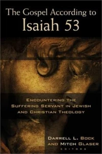 The Gospel According to Isaiah 53: Encountering the Suffering Servant in Jewish - Bild 1 von 1